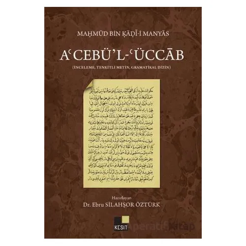 A’cebü’l- ‘Üccab - Ebru Silahşör Öztürk - Kesit Yayınları