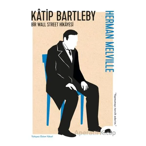 Katip Bartleby - Herman Melville - Kolektif Kitap