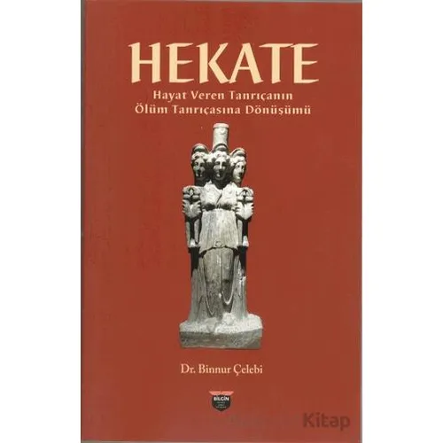 Hekate - Binnur Çelebi - Bilgin Kültür Sanat Yayınları