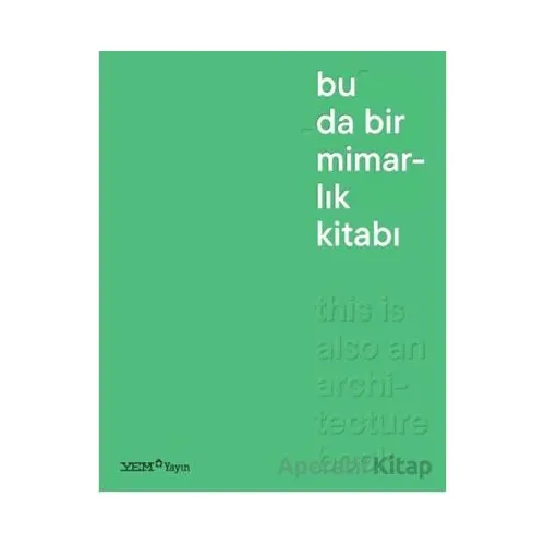 Bu da Bir Mimarlık Kitabı - Burak Pelenk - YEM Yayın