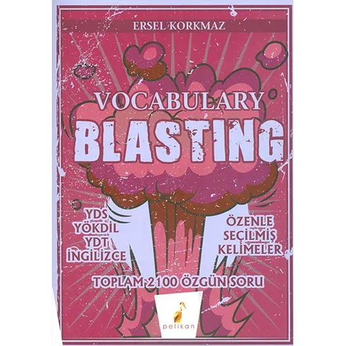 YDS YÖKDİL YDT Vocabulary Blasting - Ersel Korkmaz - Pelikan Tıp Teknik Yayıncılık