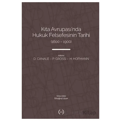 Kıta Avrupasında Hukuk Felsefesinin Tarihi (1600 – 1900) - Kolektif - Islık Yayınları