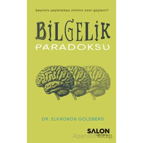 Bilgelik Paradoksu - Elkhonon Goldberg - Salon Yayınları
