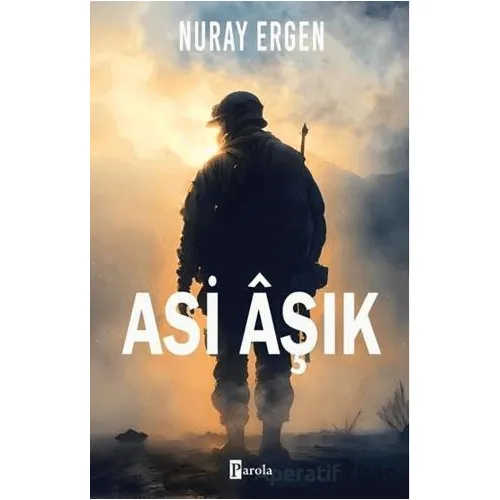 Asi Aşık - Nuray Ergen - Parola Yayınları