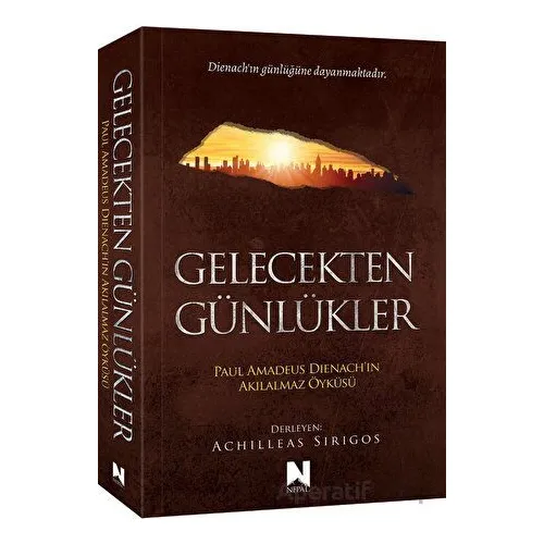 Gelecekten Günlükler - Achilleas Sirigos - Nepal Kitap