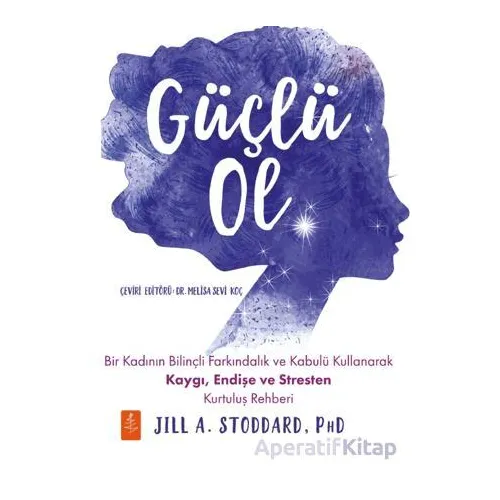 Güçlü Ol - Jill A. Stoddard - Nobel Yaşam
