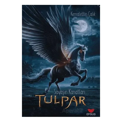 Tulpar - Kemalettin Çalık - Efsus Yayınları