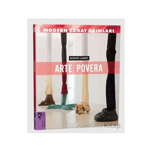Modern Sanat Akımları: Arte Povera - Robert Lumley - HayalPerest Kitap