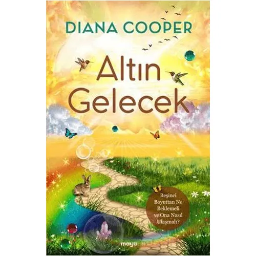 Altın Gelecek - Diana Cooper - Maya Kitap