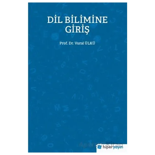 Dil Bilimine Giriş - Vural Ülkü - Hiperlink Yayınları