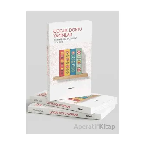 Çocuk Dostu Yayımlar - Vildan Önal - Değişim Yayınları