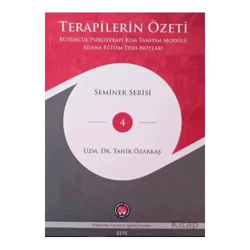 Terapilerin Özeti - Tahir Özakkaş - Psikoterapi Enstitüsü