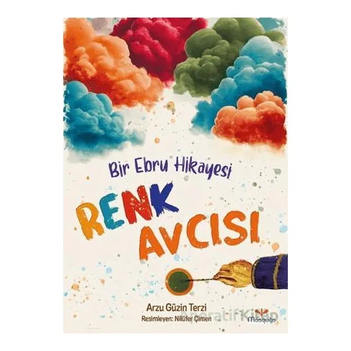 Renk Avcısı - Arzu Güzin Terzi - Mosquito Yayınları
