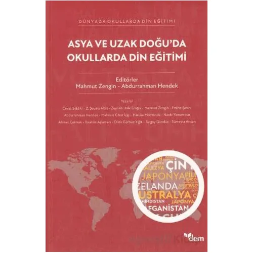 Asya ve Uzak Doğu’da Okullarda Din Eğitimi - Abdurrahman Hendek - Dem Yayınları