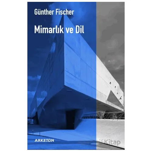 Mimarlık ve Dil - Günther Fischer - Arketon Yayıncılık
