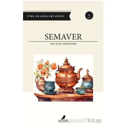 Semaver - Sait Faik Abasıyanık - Anonim Yayıncılık