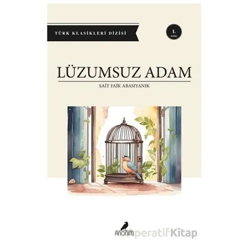 Lüzumsuz Adam - Sait Faik Abasıyanık - Anonim Yayıncılık