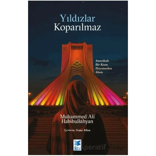 Yıldızlar Koparılmaz - Muhammed Ali Habibullahyan - Feta Yayıncılık
