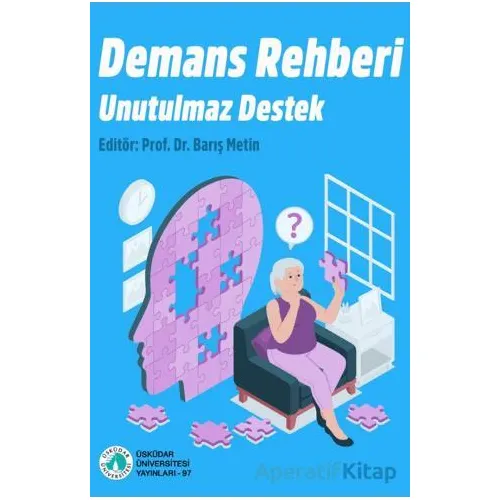 Demans Rehberi - Barış Metin - Üsküdar Üniversitesi Yayınları