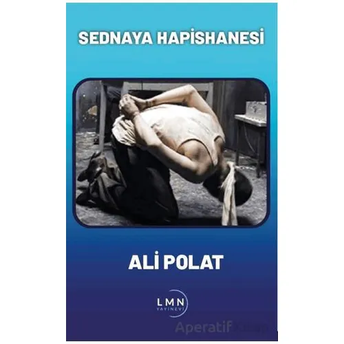 Sednaya Hapishanesi - Ali Polat - Liman Yayınevi