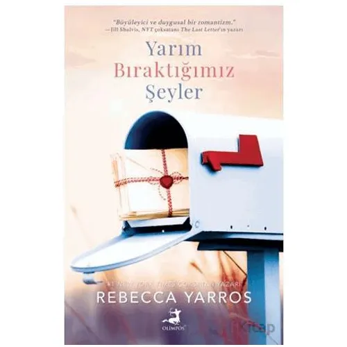 Yarım Bıraktığımız Şeyler - Rebecca Yarros - Olimpos Yayınları