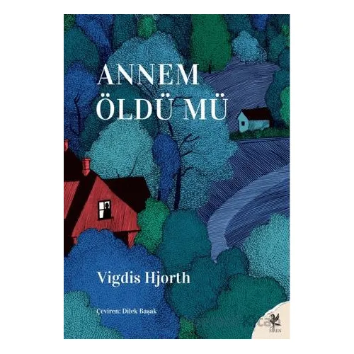 Annem Öldü Mü - Vigdis Hjorth - Siren Yayınları