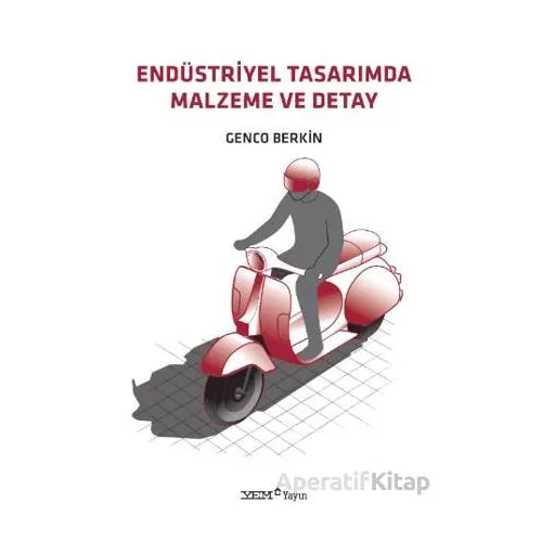 Endüstriyel Tasarımda Malzeme ve Detay - Genco Berkin - YEM Yayın