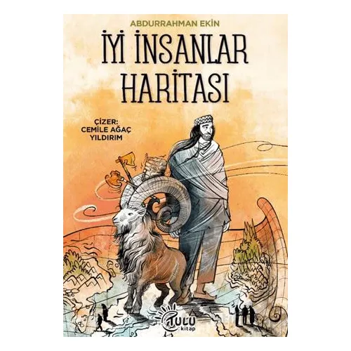 İyi İnsanlar Haritası - Abdurrahman Ekin - Tulu Kitap
