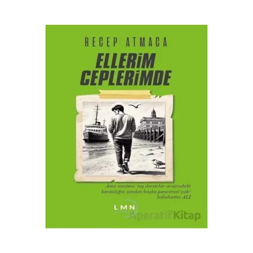 Ellerim Ceplerimde - Recep Atmaca - Liman Yayınevi