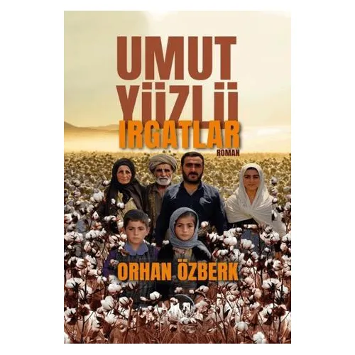 Umut Yüzlü Irgatlar - Orhan Özberk - Liman Yayınevi