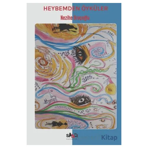 Heybemden Öyküler - Nezihe Oruçoğlu - Sancı Yayınları