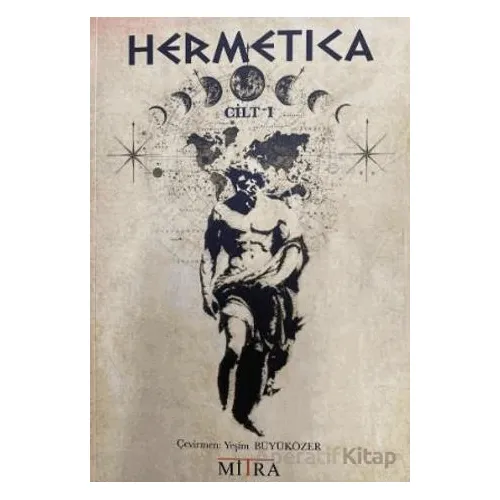Hermetika 1 - Hermes Trismegistus - Mitra Yayınları