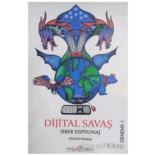 Dijital Savaş Siber Espiyonaj - Öznur Yılmaz - Doğu Kitabevi