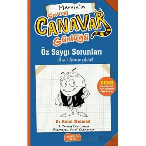 Sevimli Canavar Günlüğü - Öz Saygı Sorunları - Raun Melmed - Yediveren Çocuk
