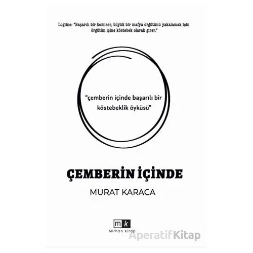 Çemberin İçinde - Murat Karaca - Mirhan Kitap