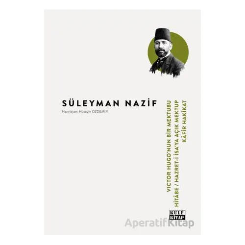 Victor Hugo- Hitabe- Hz. İsa`ya Açık Mektup-Kafir Hakikat - Süleyman Nazif - Kule Kitap
