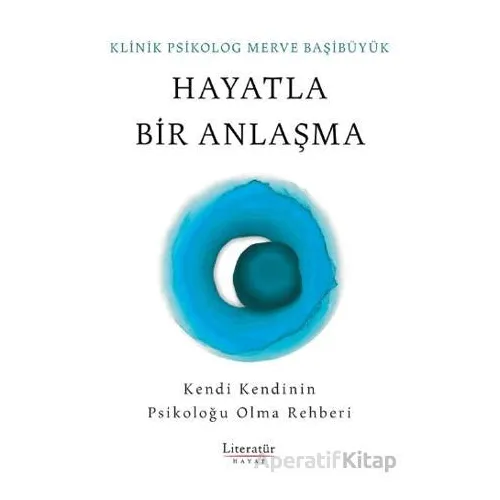 Hayatla Bir Anlaşma - Merve Başıbüyük - Literatür Hayat