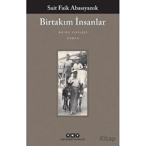 Birtakım İnsanlar - Sait Faik Abasıyanık - Yapı Kredi Yayınları