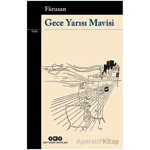 Gece Yarısı Mavisi - Füruzan - Yapı Kredi Yayınları