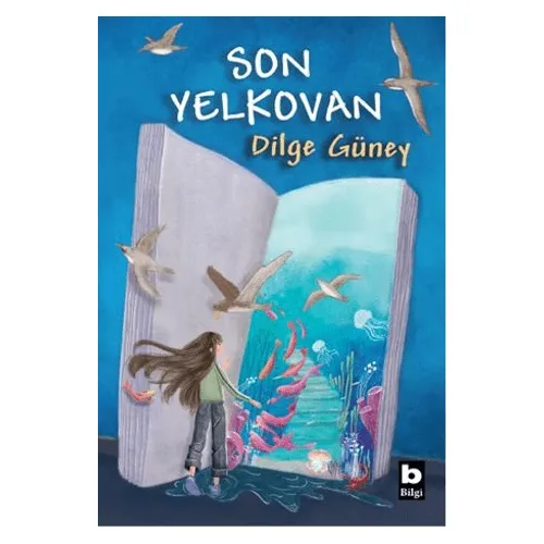 Son Yelkovan - Dilge Güney - Bilgi Yayınevi