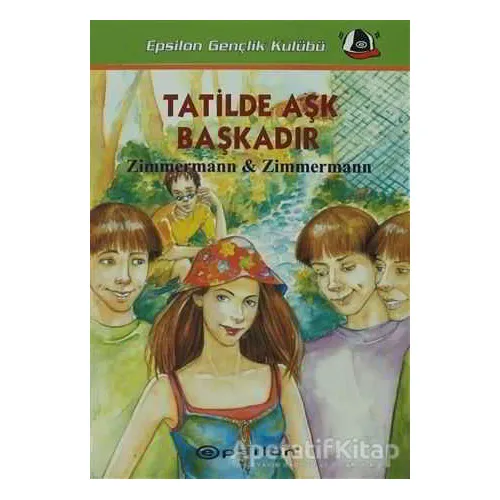 Tatilde Aşk Başkadır - Zimmermann &amp; Zimmermann - Epsilon Yayınevi