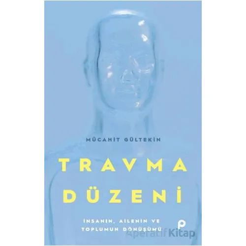 Travma Düzeni - Mücahit Gültekin - Pınar Yayınları