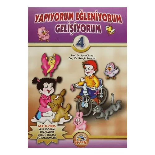Yapıyorum Eğleniyorum Gelişiyorum- 4 (3-4 Yaş) Ya-Pa Yayınları