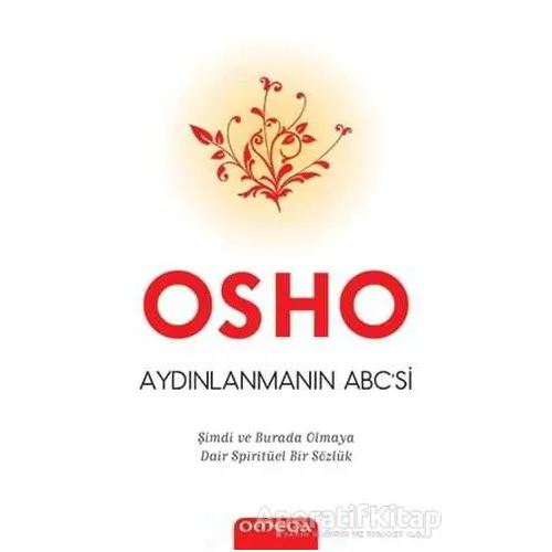 Aydınlanmanın Abc’si - Osho (Bhagwan Shree Rajneesh) - Omega