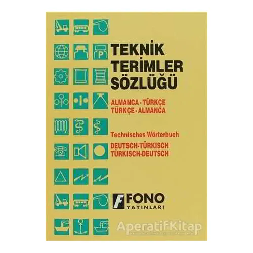 Almanca / Türkçe - Türkçe / Almanca Teknik Terimler Sözlüğü - Zafer Ulusoy - Fono Yayınları