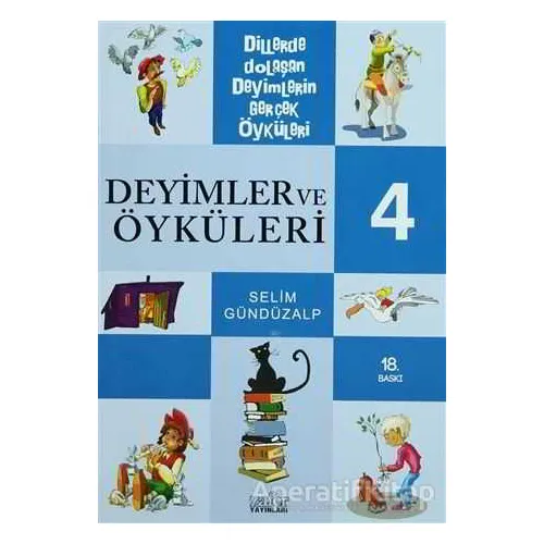Deyimler ve Öyküleri 4 - Selim Gündüzalp - Zafer Yayınları