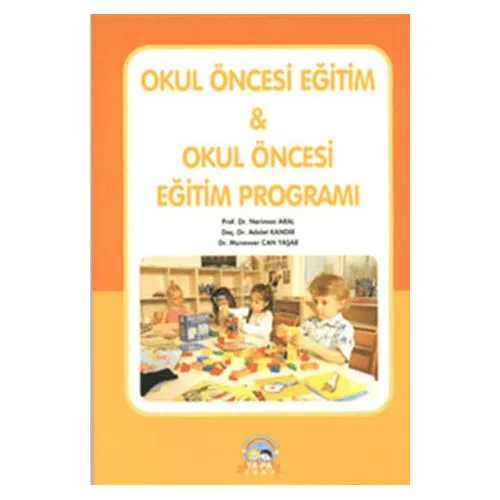 Okul Öncesi Eğitim ve Okul Öncesi Eğitim Programı - Adalet Kandır - Ya-Pa Yayınları
