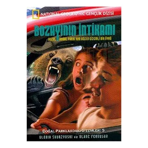 Bozayının İntikamı - Doğal Parklardaki Gizemler 5 - Gloria Skurzynski , Alane - National Geographic