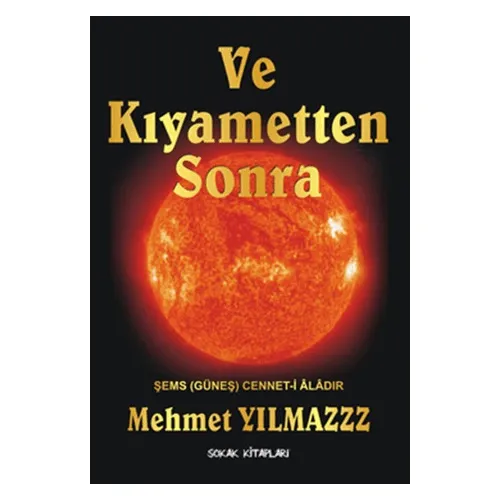 Ve Kıyametten Sonra - Mehmet Yılmaz - Sokak Kitapları Yayınları