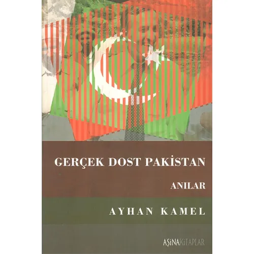 Gerçek Dost Pakistan - Ayhan Kamel - Aşina Kitaplar